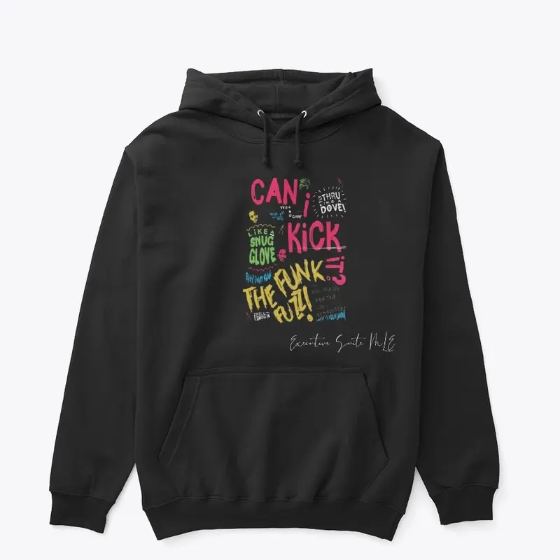 Can i Kick It Hoodie